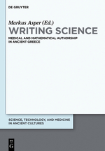 Writing Science. Medical and Mathematical Authorship in Ancient Greece
